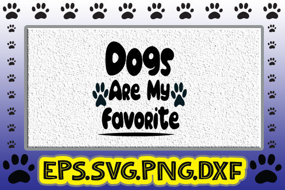 Dogs Are My Favorite