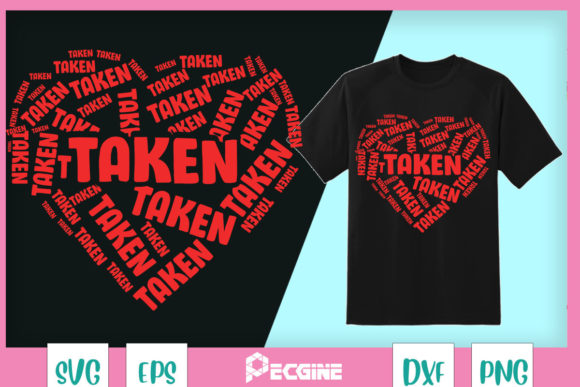 In Love and Taken Valentine Day