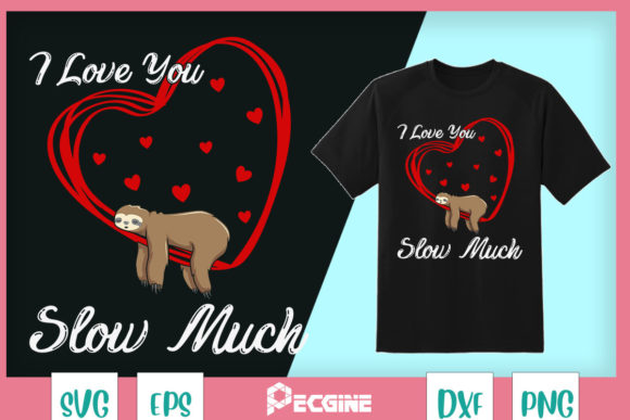Sloth Valentines I Love You Slow Much
